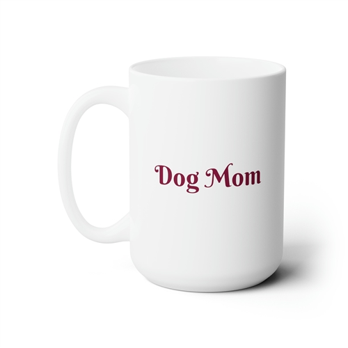 Dog Mom Mug 15oz